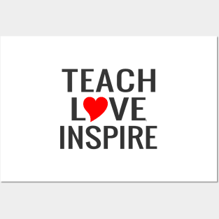 Teach Love Inspire Posters and Art